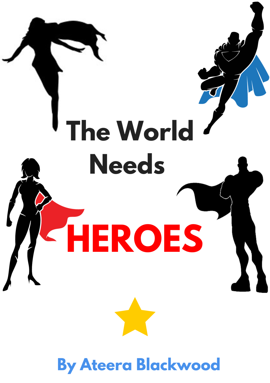 Cover Idea: The World Needs Heroes